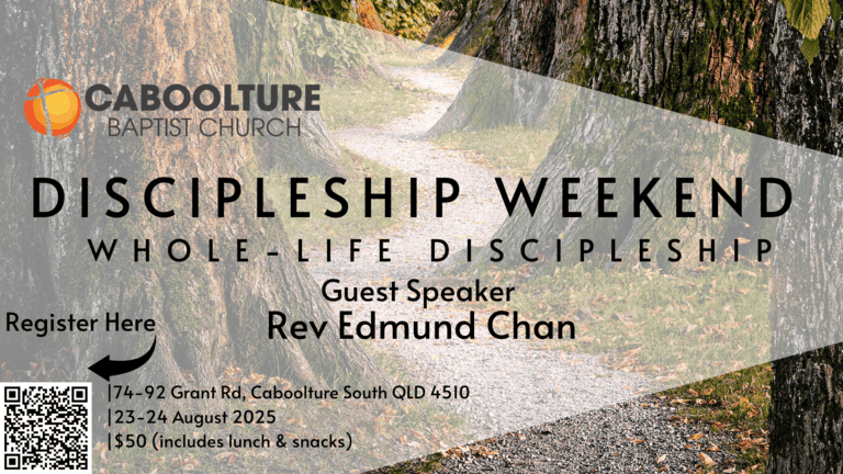 Banner for event 'Discipleship Weekend' at Caboolture Baptist Church