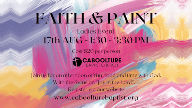 Banner for event 'Faith & Paint' at Caboolture Baptist Church