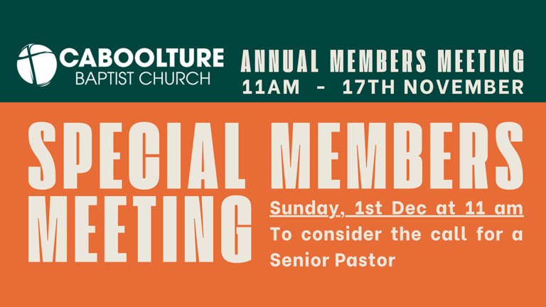 Banner Image for the Special Members Meeting event at Caboolture Baptist Church