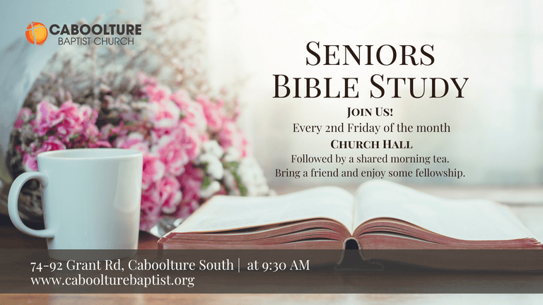 Banner Image for the Seniors Bible Study event at Caboolture Baptist Church